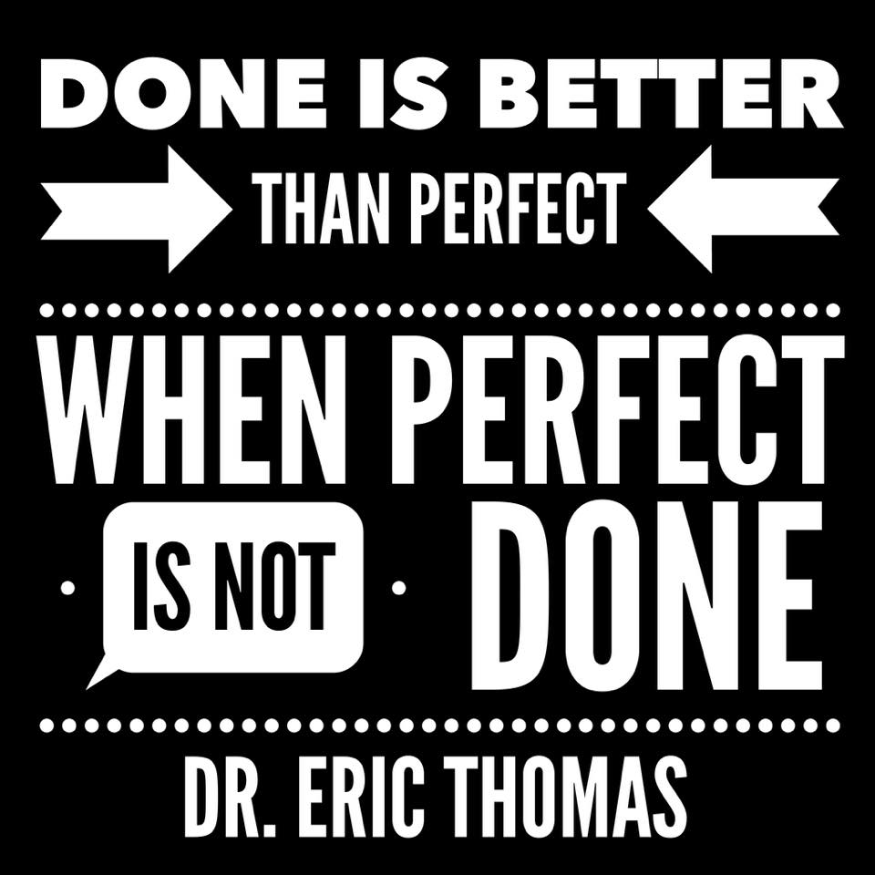 Done is better than perfect graphic